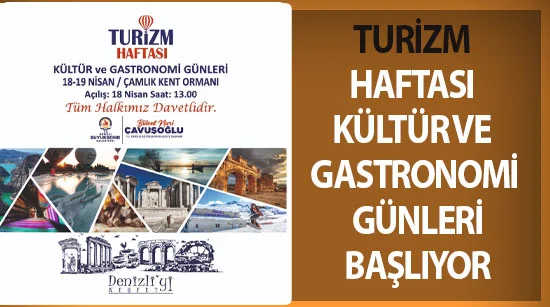 Turizm Haftası Kültür Ve Gastronomi Günleri Başlıyor